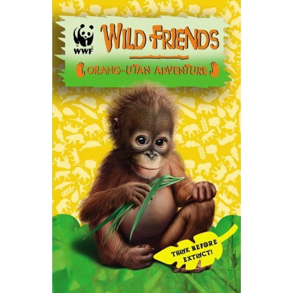 Orang-utan Adventure (WWF Wild Friends, Bk. 6)