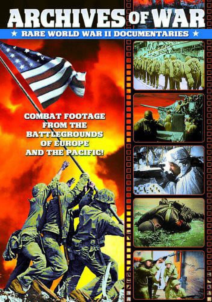 WWII - Archives of War: Rare World War II Documentaries