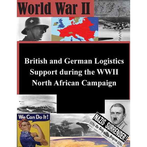 British and German Logistics Support during the WWII North African Campaign