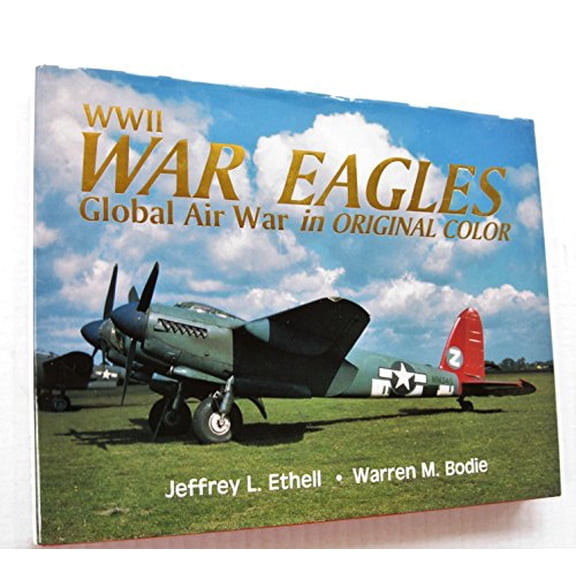 Pre-Owned WWII War Eagles: Global Air War in Original Color, 9780962935923, 0962935921, Hardcover, First Edition edition