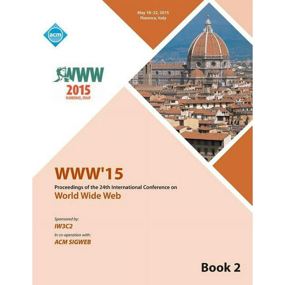 WWW 15 Worldwide Web Conference V2 (Paperback)