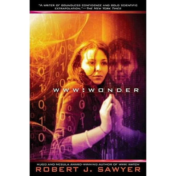 WWW: Wonder (Hardcover) by Robert J Sawyer