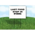 thumbnail image 1 of WYOMING LAST FOOD STOP 18 in x 24 in Yard Sign Road Sign with Stand, 1 of 4