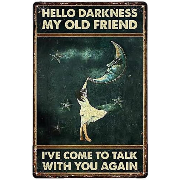 WZVZGZ Rustic Retro Metal Tin Sign Hello Darkness My Old Friend I've Come to Talk with You Home Gate Garden Bars Restaurants Cafes Office Store Pubs Club Sign Gift 8x12 Inch Plaque Tin Sign