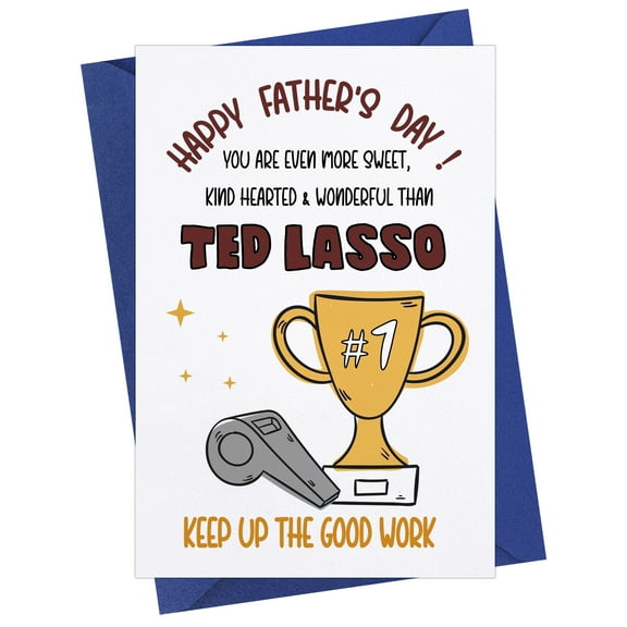 WaaHome Fathers Day Card for Dad from Daughter Son Kids-Happy Father's Day Gift Card for Husband from Wife Ted Lasso Fathers Day Card for Daddy Father Grandpa Papa Stepdad Father-in-Law, with Envelope