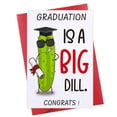 thumbnail image 1 of WaaHome Funny Graduation Card for Him Her Graduation Is a Big Dill Graduation Gift Card with Envelope Congrats Graduation Greeting Card Grad Cards for Son Daughter High School Grads College Graduates, 1 of 7