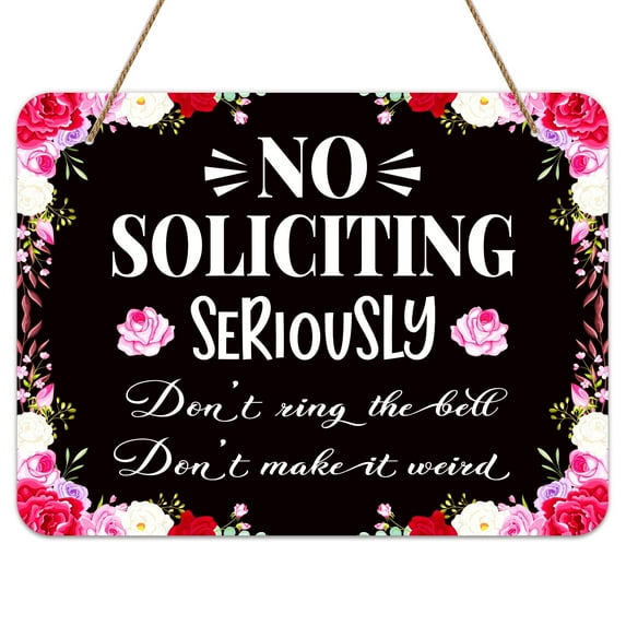 WaaHome No Soliciting Sign for House Home 6"x8" Funny No Soliciting Door Sign Floral Seriously Don't Ring The Bell Don't Make It Weird No Soliciting Sign for Home Wall Business