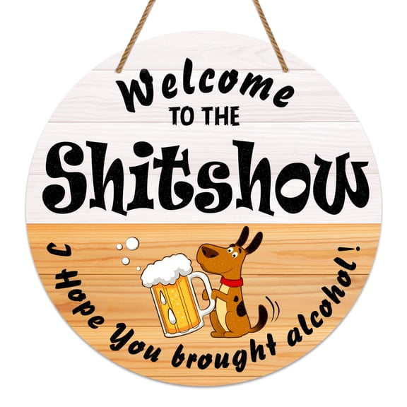 WaaHome Welcome to the Shitshow Door Sign 11.5" Funny Shitshow Welcome Sign Plaque Farmhouse Alcohol Shitshow Wall Door Hanging Sign for Front Door Entryway Porch Bar Pub