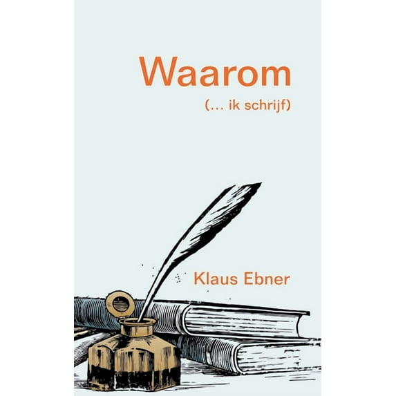 Waarom: (... ik schrijf), (Paperback)