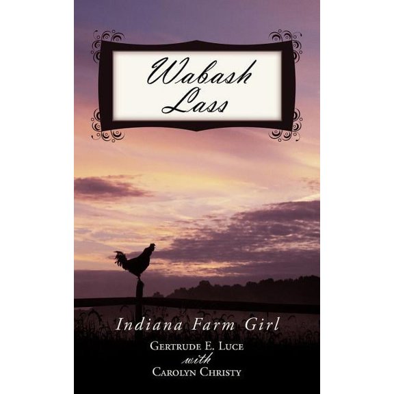 Wabash Lass: Indiana Farm Girl (Paperback)