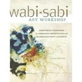 thumbnail image 1 of Pre-Owned Wabi-Sabi Art Workshop: Mixed Media Techniques for Embracing Imperfection and Celebrating Happy Accidents (Paperback), 1 of 1