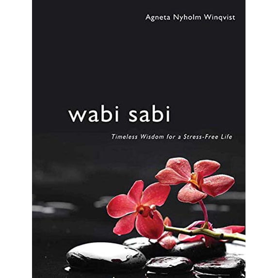 Pre-Owned Wabi Sabi: Timeless Wisdom for a Stress-Free Life (Paperback) 1629147885 9781629147888