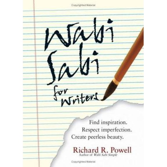 Pre-Owned Wabi Sabi For Writers: Find Inspiration. Respect Imperfection. Create Peerless Beauty. (Paperback) 1593375964 9781593375966