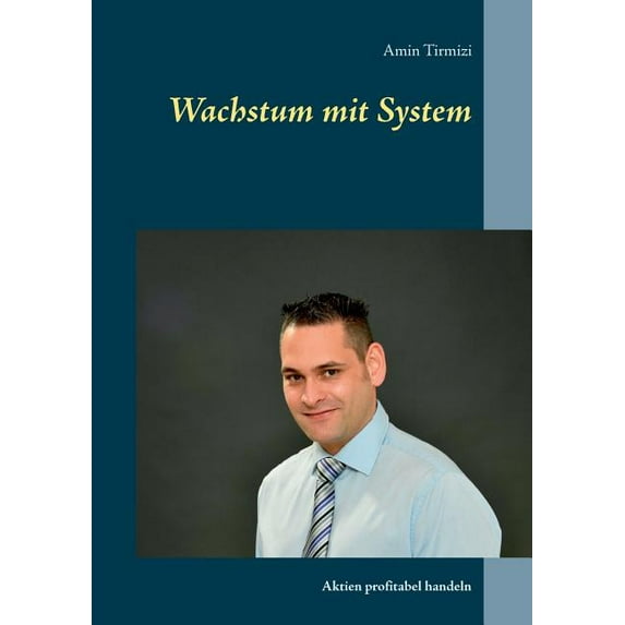 Wachstum mit System: Aktien profitabel handeln, (Paperback)