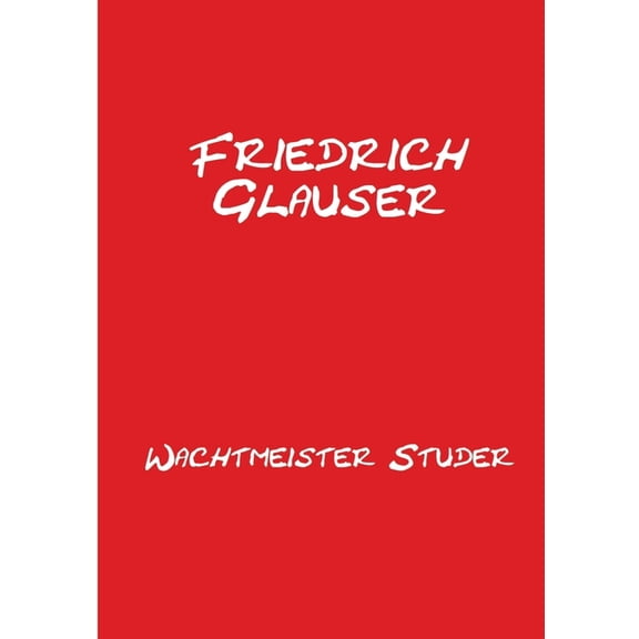 Wachtmeister Studer: Mit einem Essay zu Friedrich Glauser, (Paperback)