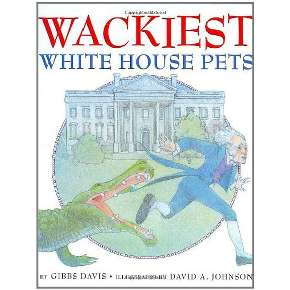 Pre-Owned Wackiest White House Pets (Hardcover) 0439443733 9780439443739
