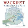 thumbnail image 1 of Wackiest White House Pets (Hardcover) by Kathryn Gibbs Davis, 1 of 1