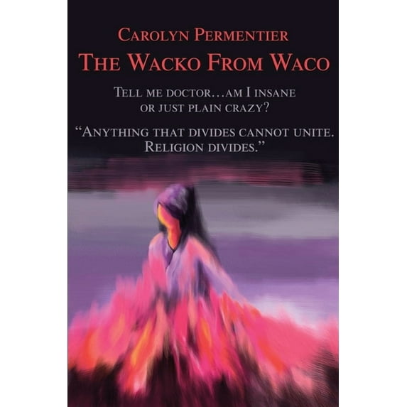 The Wacko From Waco (Paperback)
