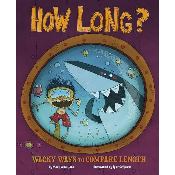 Wacky Comparisons How Long?: Wacky Ways to Compare Length, (Paperback)