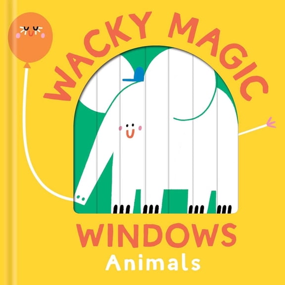 Wacky Magic Windows Wacky Magic Windows - Animals, (Board Book)