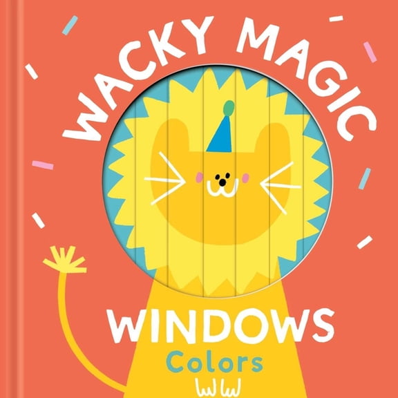 Wacky Magic Windows Wacky Magic Windows - Colors, (Board Book)