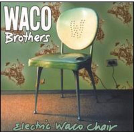 Waco Brothers - Electric Waco Chair - Music & Performance - CD