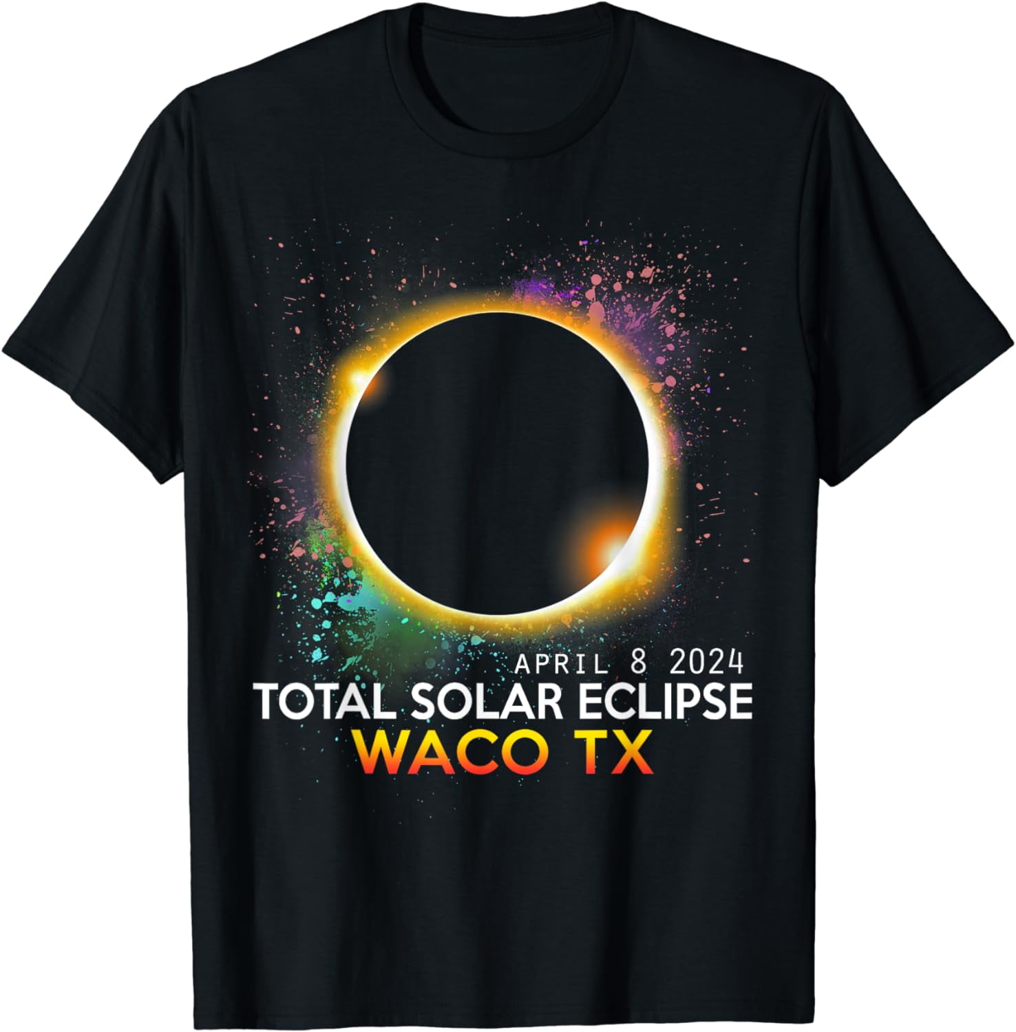Waco Texas Totality Total Solar Eclipse April 8 2024 TShirt Graphic