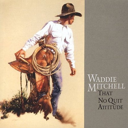Waddie Mitchell - That No Quit Attitude - Music & Performance - CD