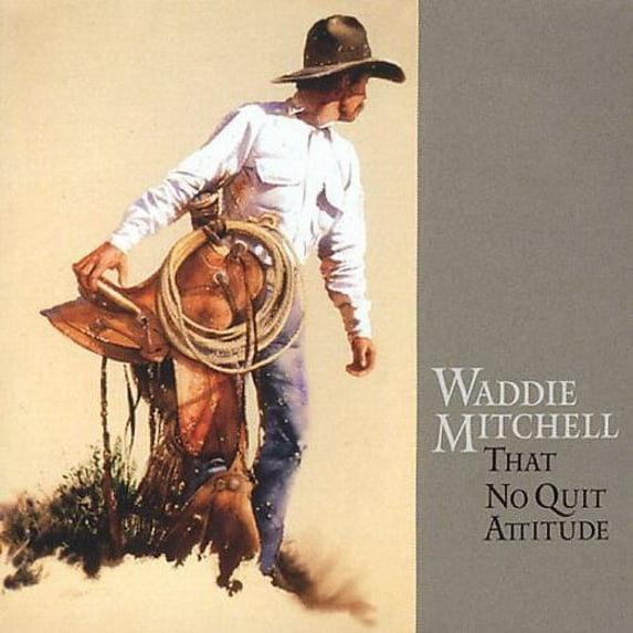 Waddie Mitchell - That No Quit Attitude - Music & Performance - CD