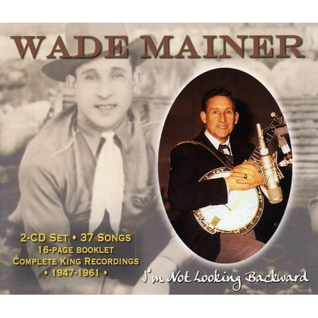 Wade Mainer - I'm Not Looking Backward - Music & Performance - CD