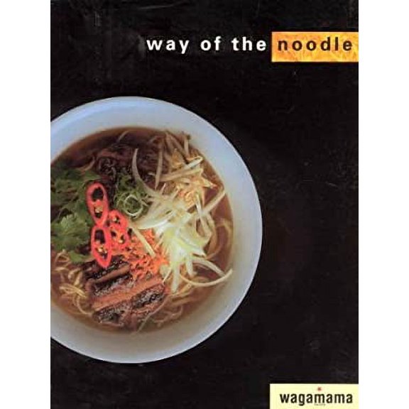 Pre-Owned Wagamama : Way of the Noodle (Paperback) 1852839988 9781852839987