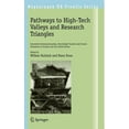 thumbnail image 1 of Wageningen UR Frontis Pathways to High-Tech Valleys and Research Triangles: Innovative Entrepreneurship, Knowledge Transfer and Cluster Format, Book 24, (Hardcover), 1 of 1