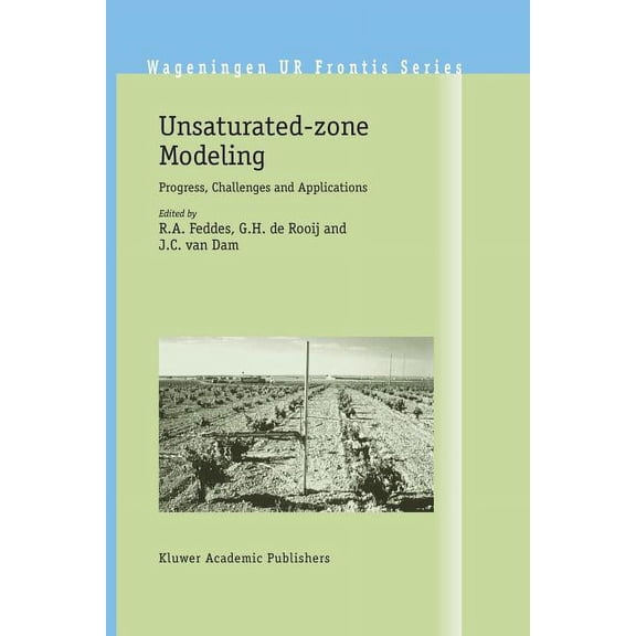 Wageningen UR Frontis Unsaturated-Zone Modeling: Progress, Challenges and Applications, Book 6, (Hardcover)