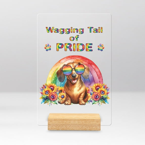 Wagging Tail Dachshund Celebrates Rainbow Pride Month LGBT LGBTQ+ Acrylic Plaque Sign Ashwood Base Wiener Dog Lover Gifts Idea Home Desk Decor - 01003