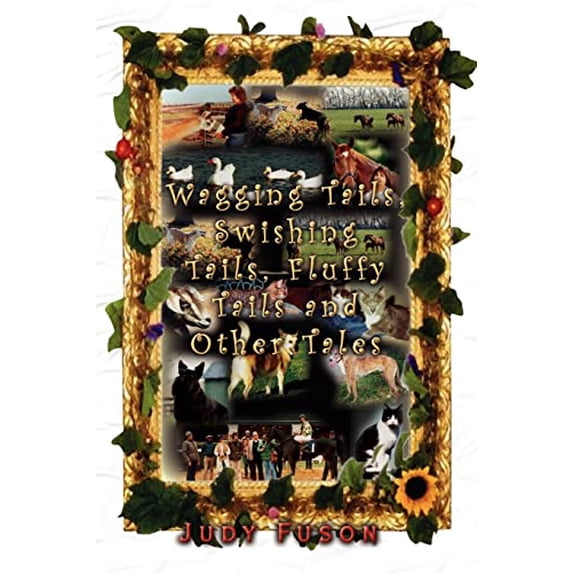 Pre-Owned Wagging Tails, Swishing Tails, Fluffy Tails and Other Tales (Paperback) 1403382662 9781403382665