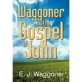 thumbnail image 1 of Waggoner on the Gospel of John, (Paperback), 1 of 1