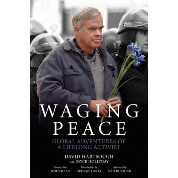 Waging Peace: Global Adventures of a Lifelong Activist (Paperback)
