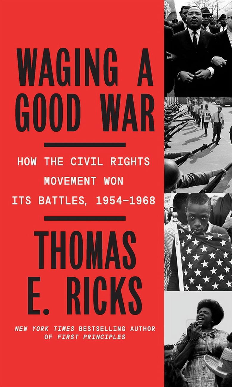 Waging a Good War: A Military History of the Civil Rights Movement, 1954-1968, (Hardcover)
