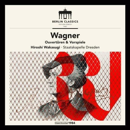 Wagner / Dresden / Wakasugi - Richard Wagner: Overtures & Preludes - Music & Performance - CD