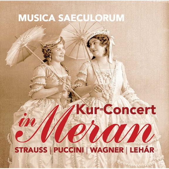 Wagner / Giordano / Musica Saeculorum - Concert in Meran - Music & Performance - CD