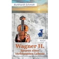 thumbnail image 1 of Wagner H.: Spuren eines verbrannten Lebens, (Paperback), 1 of 1