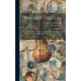 thumbnail image 1 of Wagner-Lexikon: Hauptbegriffe Der Kunst- Und Weltan-Schauung Richard Wagner's, in Wörtlichen Anführungen Aus Seinen Schriften Zusammengestellt (Hardcover), 1 of 1