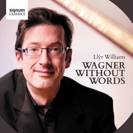 Wagner / Llyr Williams - Wagner Without Words - Music & Performance - CD