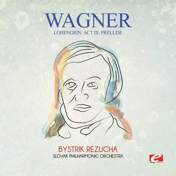 Wagner - Wagner: Lohengrin: Act III: Prelude - Music & Performance - CD