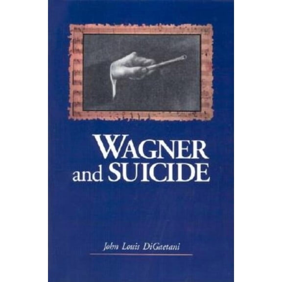 Wagner and Suicide, (Paperback)