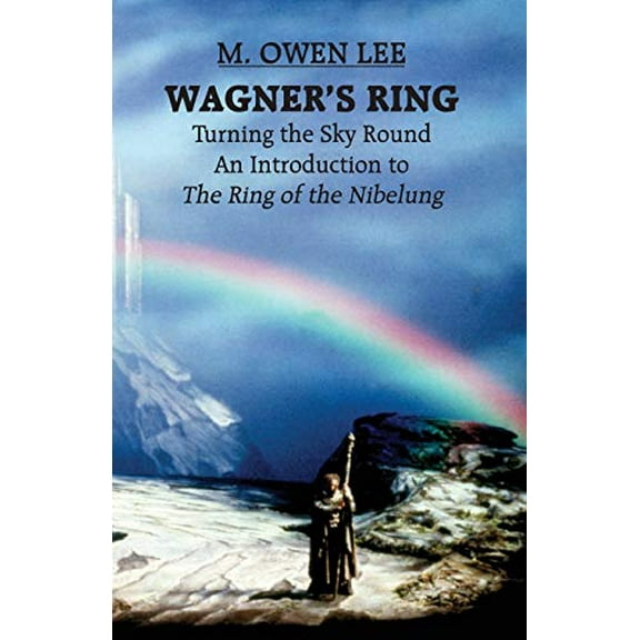 Pre-Owned Wagner's Ring: Turning the Sky Around (Paperback) 0879101865 9780879101862