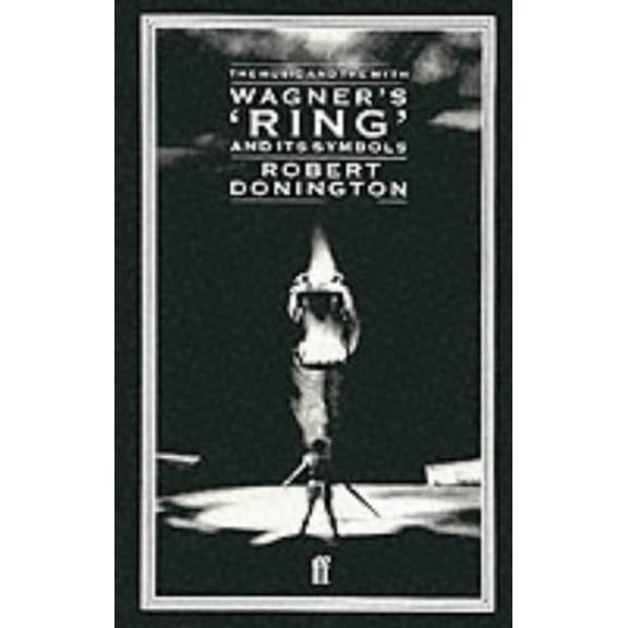 Pre-Owned Wagner's Ring and Its Symbols: The Music and the Myth (Paperback) 0571048188 9780571048182