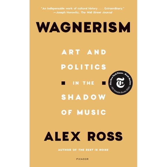 Wagnerism : Art and Politics in the Shadow of Music (Paperback)