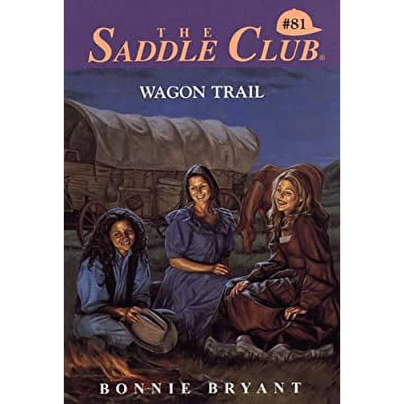 Pre-Owned Wagon Trail (Saddle Club, No. 81) (Paperback) 0553486314 9780553486315