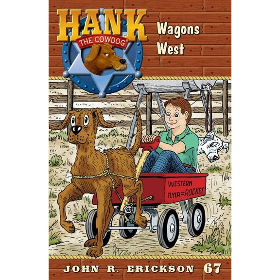 Hank the Cowdog (Quality) Wagons West, Book 67, (Paperback)